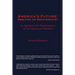 America's Future: Requiem or Renaissance? An Agenda for the Transformation of Our Nation and Ourselves
