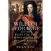 William of Orange and the Fight for the Crown of England: The Glorious Revolution