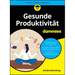 Gesunde Produktivität für Dummies