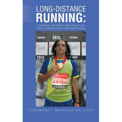 Long-Distance Running: Calming the Mind and Creating the Conditions for Happiness