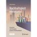 Nachhaltigkeit Entfesseln!: Einsichten Und Lösungen Jenseits Der Klimadebatte