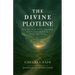 The Divine Plotline: How God Uses Trials, Triumphs, and Transformation to Write Your Story