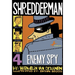 Shredderman: Enemy Spy