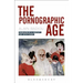 The Pornographic Age