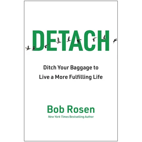 Detach: Ditch Your Baggage to Live a More Fulfilling Life - Hardcover