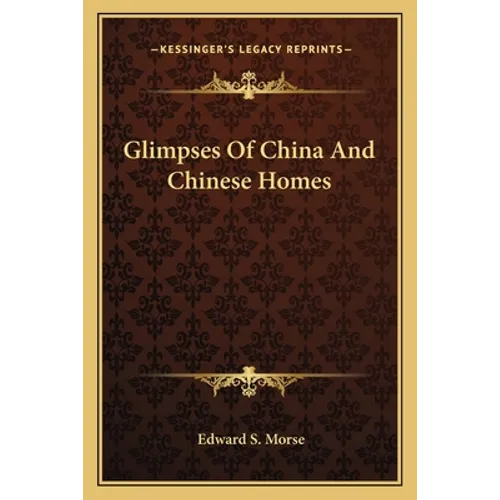 Glimpses Of China And Chinese Homes