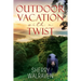 Outdoor Vacation With a Twist
