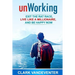 unWorking: Exit the Rat Race, Live Like a Millionaire, and Be Happy Now