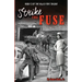 Strike the Fuse