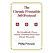 The Chronic Prostatitis 360 Protocol: The Scientifically Proven Natural Treatment Protocol for Chronic Prostatitis