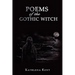 Poems of the Gothic Witch