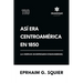 Así era Centroamérica en 1850 (La visión de un empresario estadounidense)