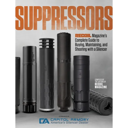 Suppressors: Recoil Magazine's Complete Guide to Buying, Maintaining, and Shooting with a Silencer