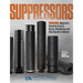 Suppressors: Recoil Magazine's Complete Guide to Buying, Maintaining, and Shooting with a Silencer