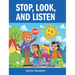 Stop, Look, and Listen