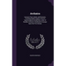 Archaica: Harvey's Four Letters, and Sonnets, Touching Robert Greene; Pierce's Supererogation; [And] New Letter of Notable Conte