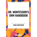 Dr. Montessori's Own Handbook