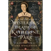 The Mysterious Death of Katherine Parr: What Really Happened to Henry VIII's Last Queen?