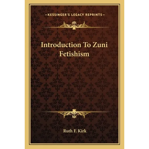 Introduction To Zuni Fetishism