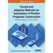 Formal and Adaptive Methods for Automation of Parallel Programs Construction: Emerging Research and Opportunities