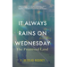 It Always Rains on Wednesday, Book Three: The Promised Land