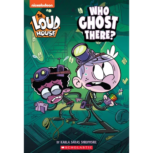 Who Ghost There? (the Loud House: Chapter Book): Volume 1