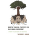 Mindful Teaching Practices for Black Male Achievement: A Student-Focused Guide for Educators
