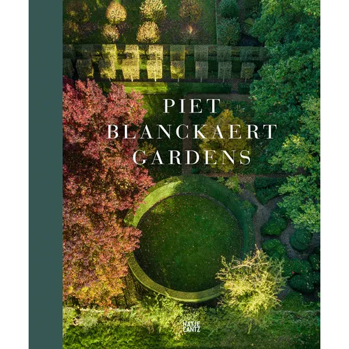 Piet Blanckaert: Gardens