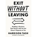 Exit Without Leaving: Building a Business That Thrives with You but Doesn't Depend on You