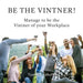 Be the Vintner: Manage to be the Vintner of your Workplace