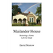 Mailander House: Restoring a Home Left for Dead