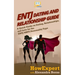 ENTJ Dating and Relationships Guide: A Quick Guide on Dating, Relationships, and Love for the ENTJ MBTI Personality Type