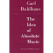 The Idea of Absolute Music