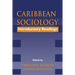 Caribbean Sociology: Intorductory Readings