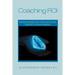 Coaching Roi: Delivering Strategic Value Employing Executive Coaching in Defense Acquisition