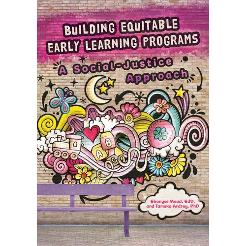 Building Equitable Early Learning Programs: A Social-Justice Approach