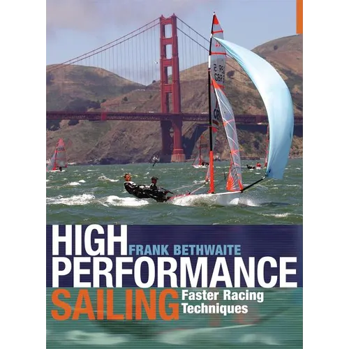 High Performance Sailing: Faster Racing Techniques