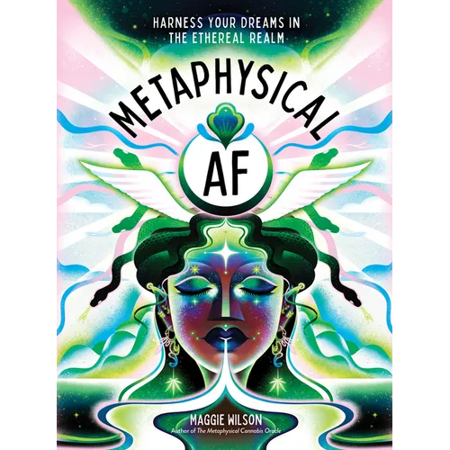 Metaphysical AF: Harness Your Dreams in the Ethereal Realm