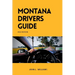 Montana Drivers Guide: A Study Manual for Responsible and confidence Driving