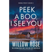 Peek a Boo, I See You: A twisty and gripping mystery thriller