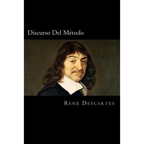 Discurso Del Metodo (Spanish Edition)