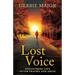 Lost Voice: Discovering Life after Trauma and Abuse