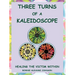 Three Turns of a Kaleidoscope: Healing the Victim Within