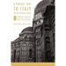A Perfect Trip to Italy-in the Golden Years: Volume 1: Florence, Venice, Rome, and Tuscany