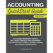 Accounting QuickStart Guide: The Simplified Beginner's Guide to Financial & Managerial Accounting For Students, Business Owners and Finance Profession