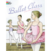 Ballet Class Coloring Book