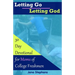 Letting Go Letting God: 30-Day Devotional for Moms of College Freshmen