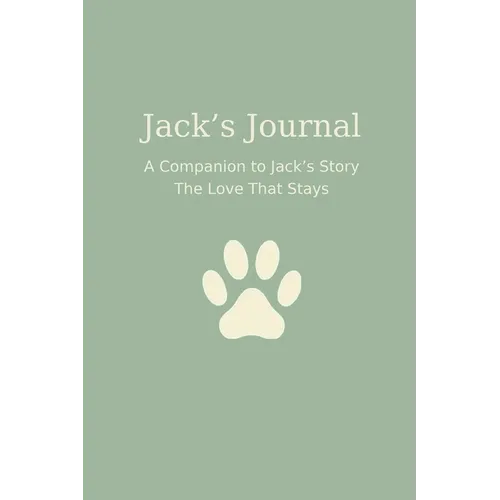 Jack's Journal: A Guided Journal for Pet Loss, Grief, and Loving Memories