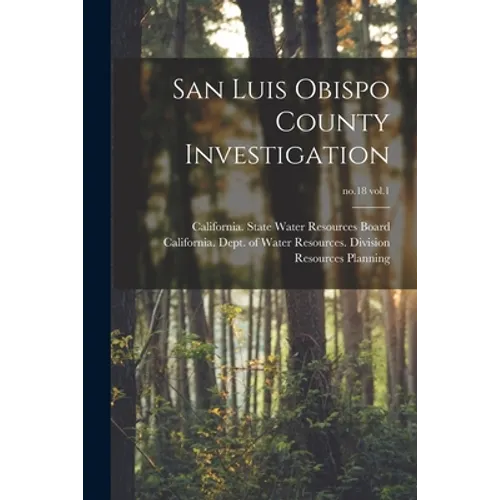 San Luis Obispo County Investigation; no.18 vol.1