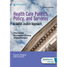 Health Care Politics, Policy, and Services: A Social Justice Approach